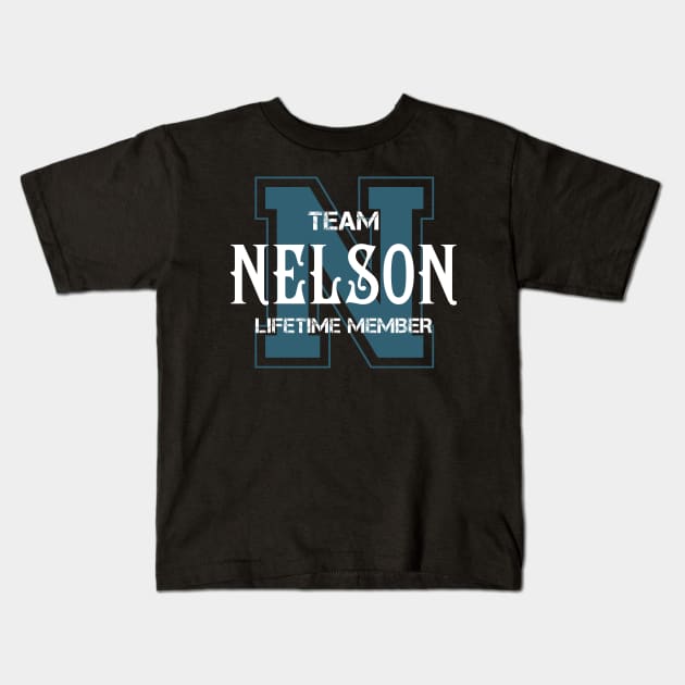 Team NELSON Lifetime Member Kids T-Shirt by HarrisonAlbertinenw